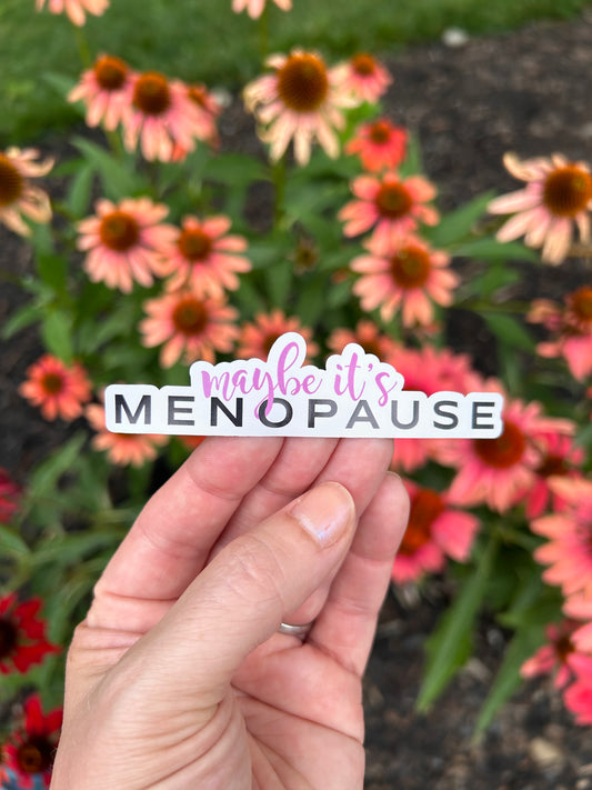 Maybe it's menopause sticker