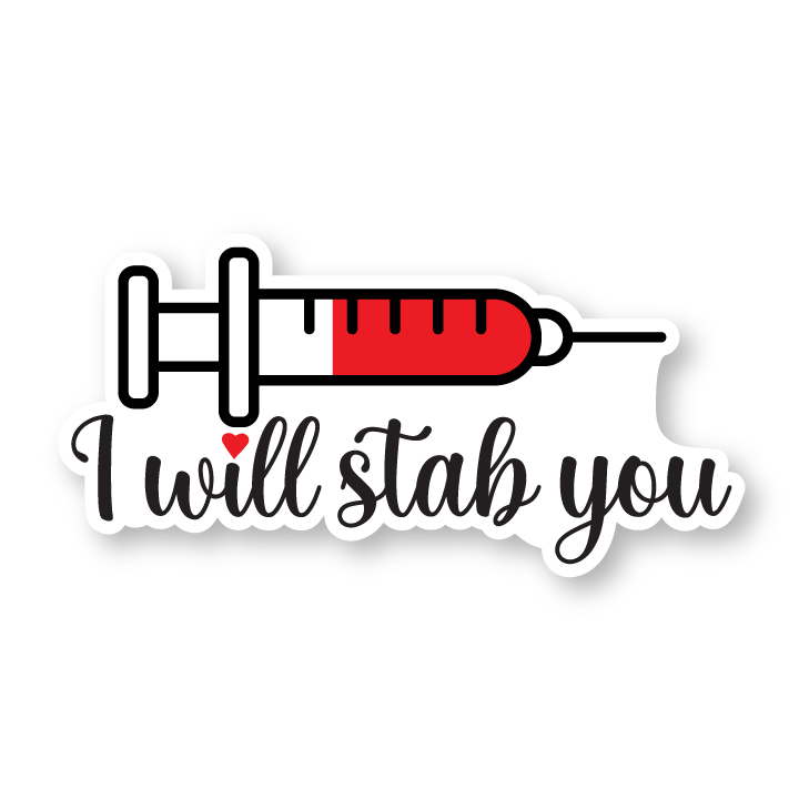 I will stab you sticker (medical)
