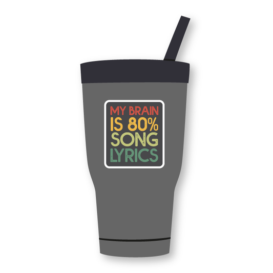 My brain is 80% song lyrics sticker