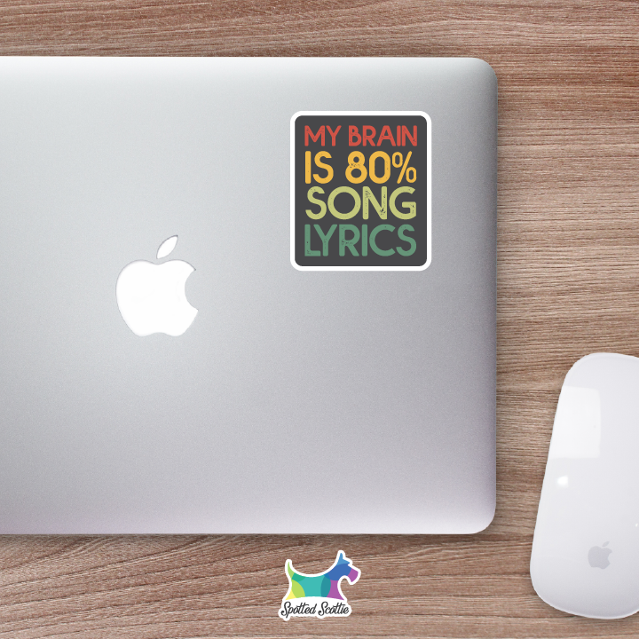 My brain is 80% song lyrics sticker