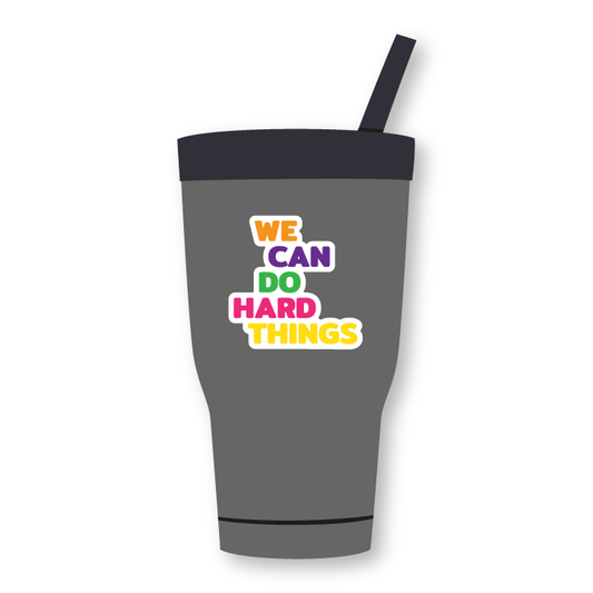We can do hard things sticker