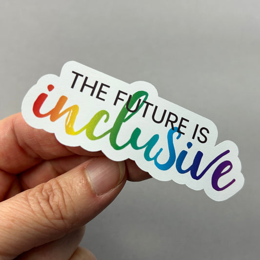 The future is inclusive sticker