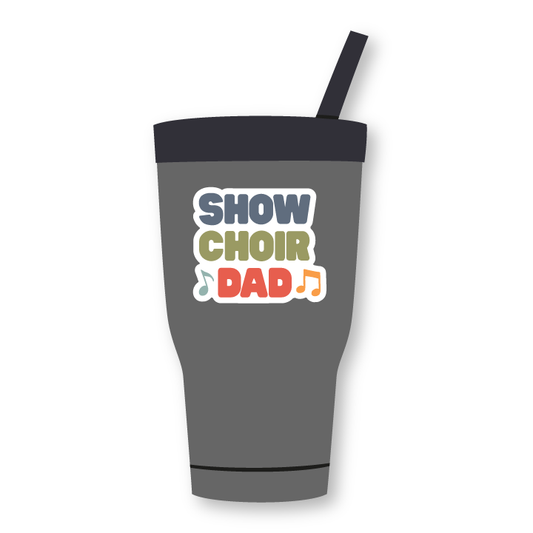 Show choir dad sticker