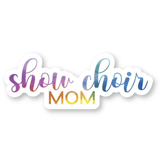 Show choir mom/grandma