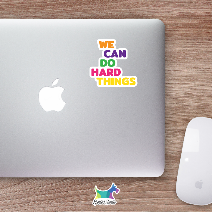 We can do hard things sticker